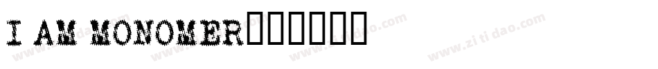 I am Monomer字体转换
